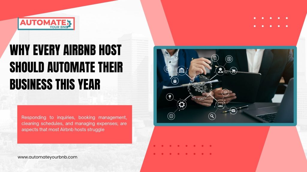 Why Every Airbnb Host Should Automate Their Business This Year