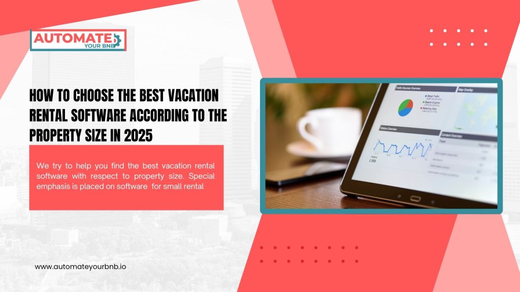 How to choose the best vacation rental software according to the property size in 2025